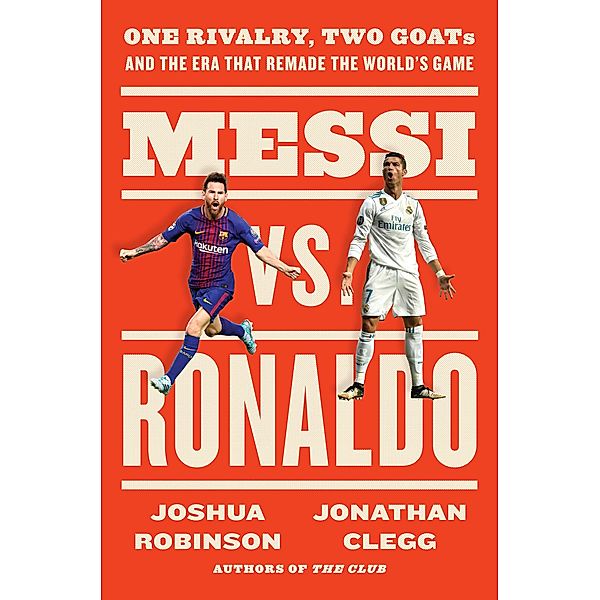 Messi vs. Ronaldo, Jonathan Clegg, Joshua Robinson