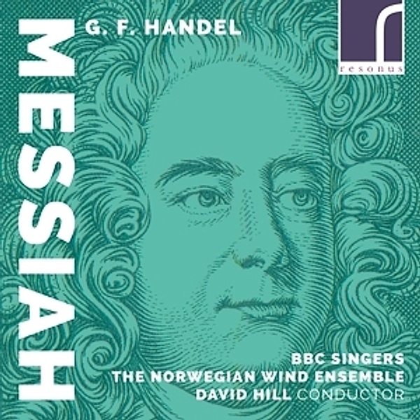 Messiah, Bbc Singers, The Norwegian Wind Ensemble, David Hill