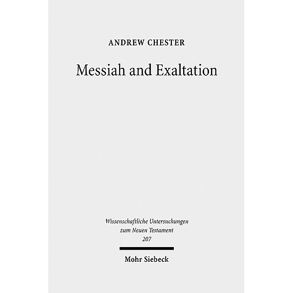 Messiah and Exaltation, Andrew Chester
