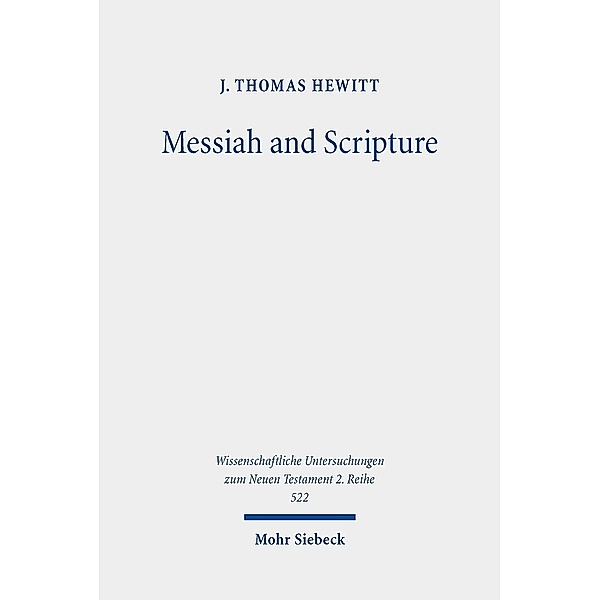 Messiah and Scripture, J. Thomas Hewitt