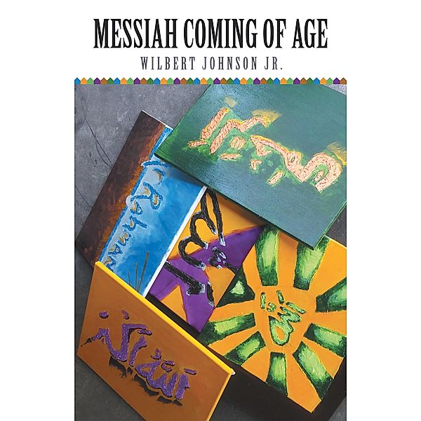 Messiah Coming of Age, Wilbert Johnson Jr.