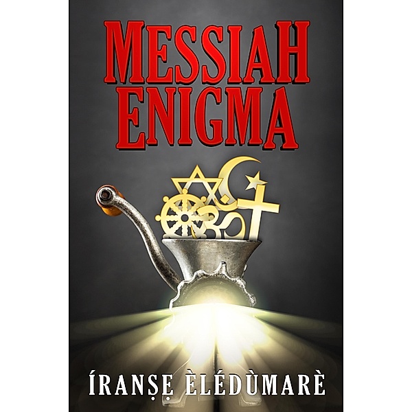 Messiah Enigma, Iranse Eledumare