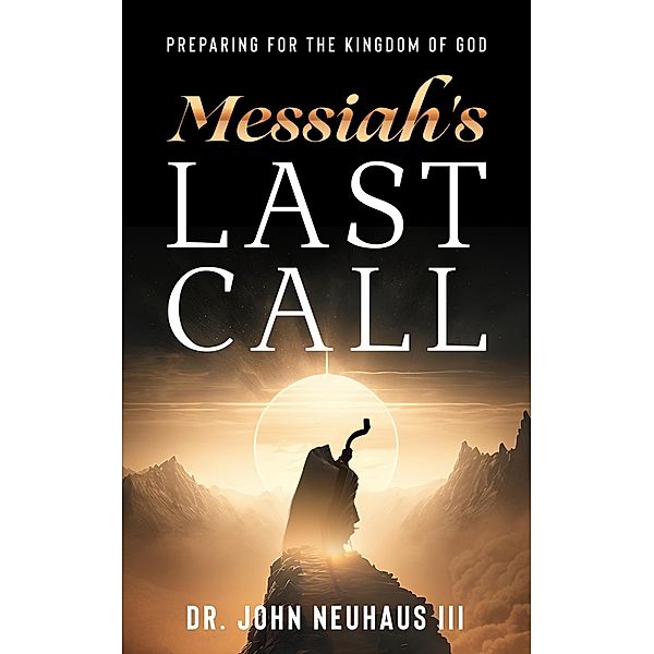 Messiah's Last Call, John Neuhaus