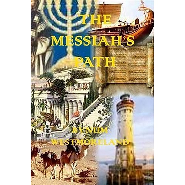 Messiah's Path, Bynum Westmoreland