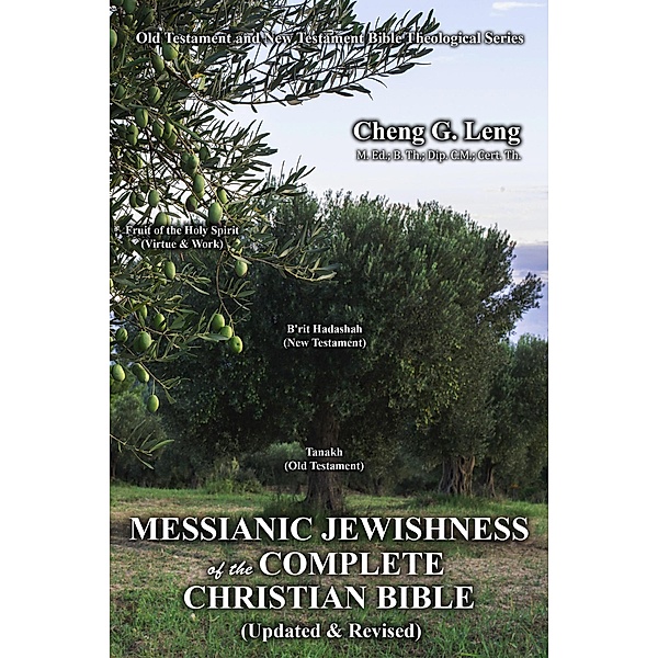 Messianic Jewishness of the Complete Christian Bible, Cheng Leng