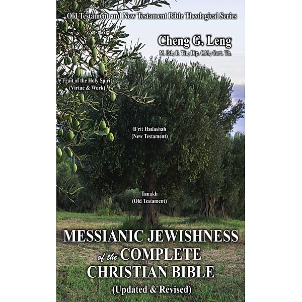 Messianic Jewishness of the Complete Christian Bible, Cheng Leng
