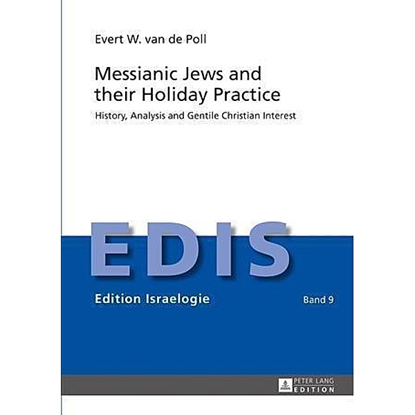 Messianic Jews and their Holiday Practice, Evert W. Van de Poll