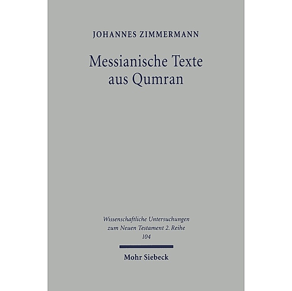 Messianische Texte aus Qumran, Johannes Zimmermann