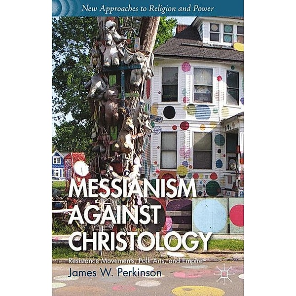 Messianism Against Christology, J. Perkinson