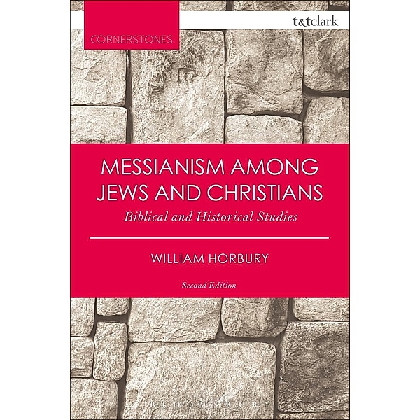 Messianism Among Jews and Christians, William Horbury