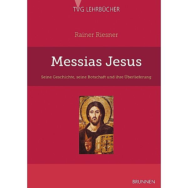 Messias Jesus / TVG - Lehrbücher, Rainer Riesner