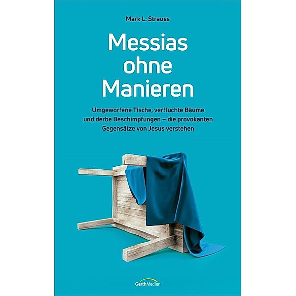 Messias ohne Manieren, Mark L. Strauss