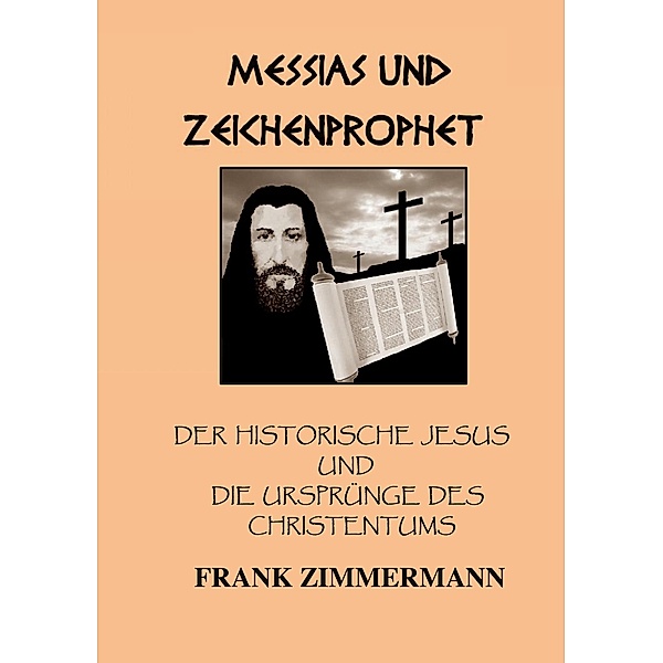 Messias und Zeichenprophet, Frank Zimmermann