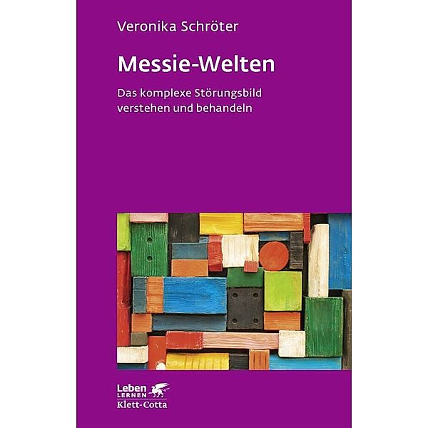 Messie-Welten (Leben Lernen, Bd. 290), Veronika Schröter