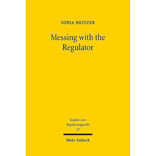 Messing with the Regulator, Sonja Heitzer