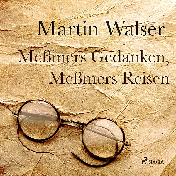 Messmers Reisen, Messmers Gedanken, Martin Walser