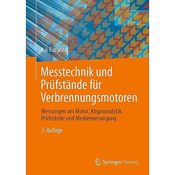 Messtechnik und Prüfstände für Verbrennungsmotoren, Kai Borgeest