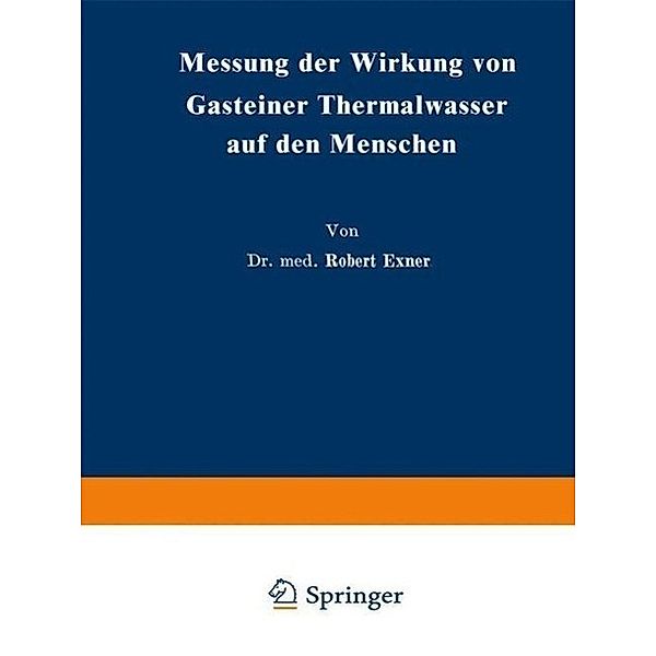 Messung der Wirkung von Gasteiner Thermalwasser auf den Menschen, Robert Exner