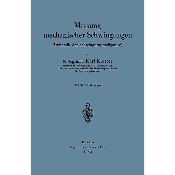 Messung mechanischer Schwingungen (Dynamik der Schwingungsmeßgeräte), Karl Klotter