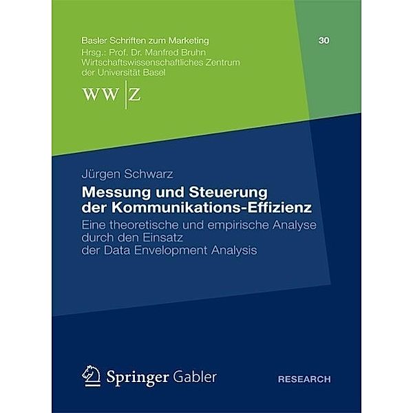 Messung und Steuerung der Kommunikations-Effizienz / Basler Schriften zum Marketing Bd.28, Jürgen Schwarz