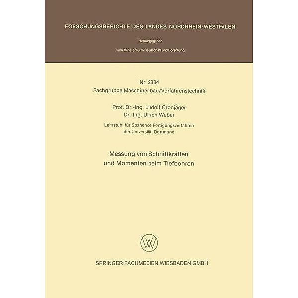 Messung von Schnittkräften und Momenten beim Tiefbohren / Forschungsberichte des Landes Nordrhein-Westfalen Bd.2884, Ludolf Cronjäger, Ulrich Weber