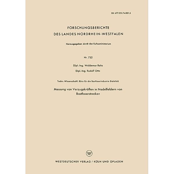 Messung von Verzugskräften in Nadelfeldern von Bastfaserstrecken / Forschungsberichte des Landes Nordrhein-Westfalen Bd.732, Waldemar Rohs