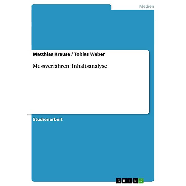 Messverfahren: Inhaltsanalyse, Tobias Weber, Matthias Krause