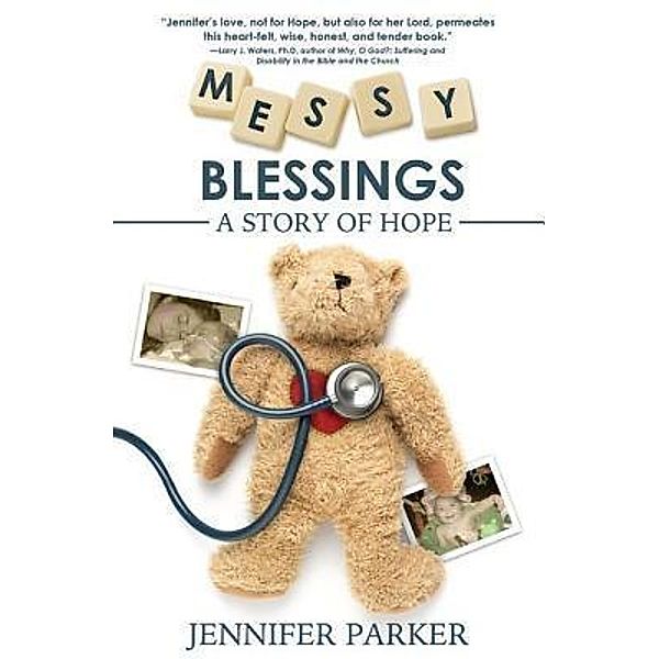 Messy  Blessings / Koehler Books, Jennifer Parker