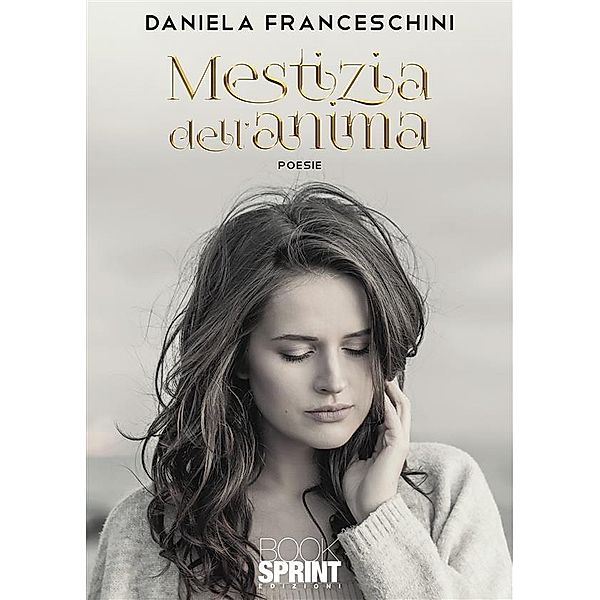 Mestizia dell'anima, Daniela Franceschini