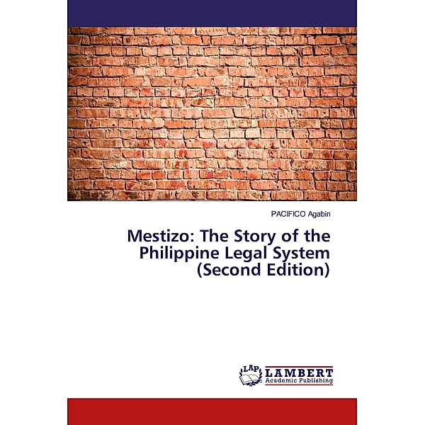 Mestizo: The Story of the Philippine Legal System (Second Edition), PACIFICO Agabin