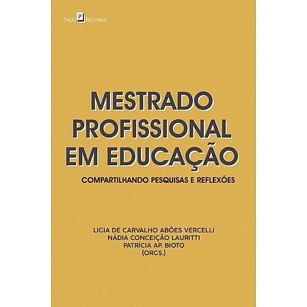 Mestrado profissional em educação, Ligia de Carvalho Abões Vercelli, Nádia Conceição Lauriti, Patrícia Ap Bioto
