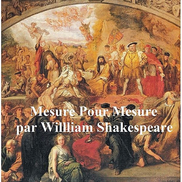 Mesure pour Mesure (Measure for Measure in French), William Shakespeare