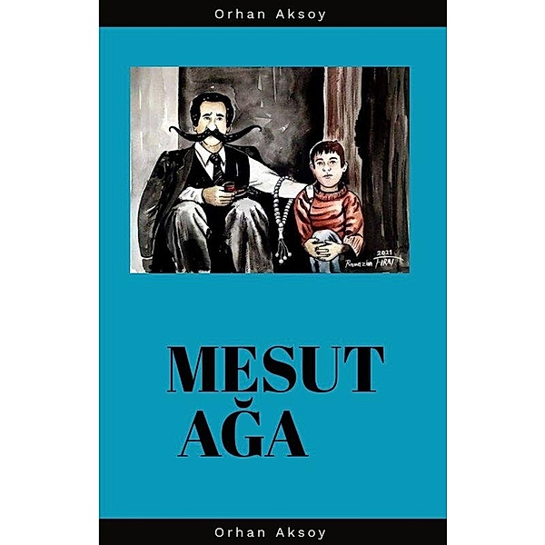 Mesut Aga, Orhan Aksoy