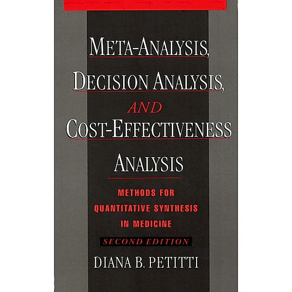 Meta-Analysis, Decision Analysis, and Cost-Effectiveness Analysis, Diana B. Petitti