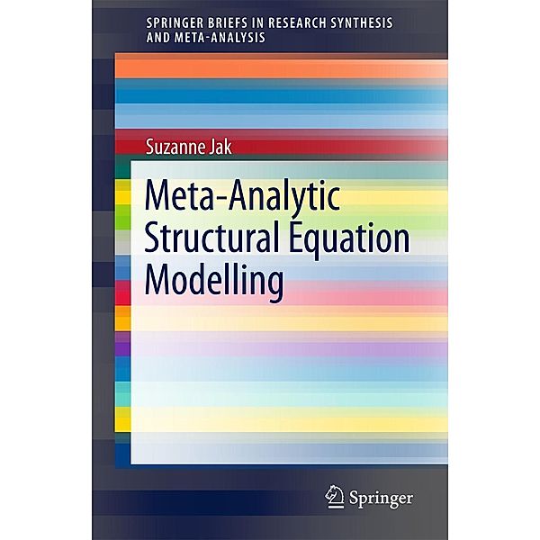 Meta-Analytic Structural Equation Modelling / SpringerBriefs in Research Synthesis and Meta-Analysis, Suzanne Jak