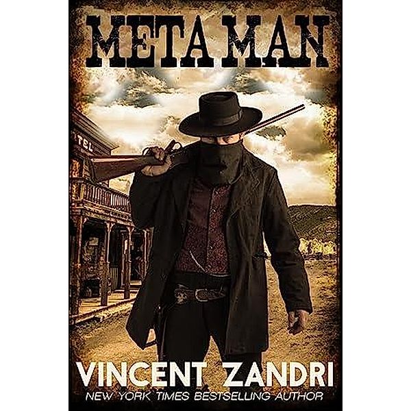 Meta Man (A Meta Man Time Travel Thriller) / A Meta Man Time Travel Thriller, Vincent Zandri