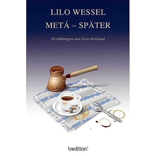 METÁ - SPÄTER, Lilo Wessel