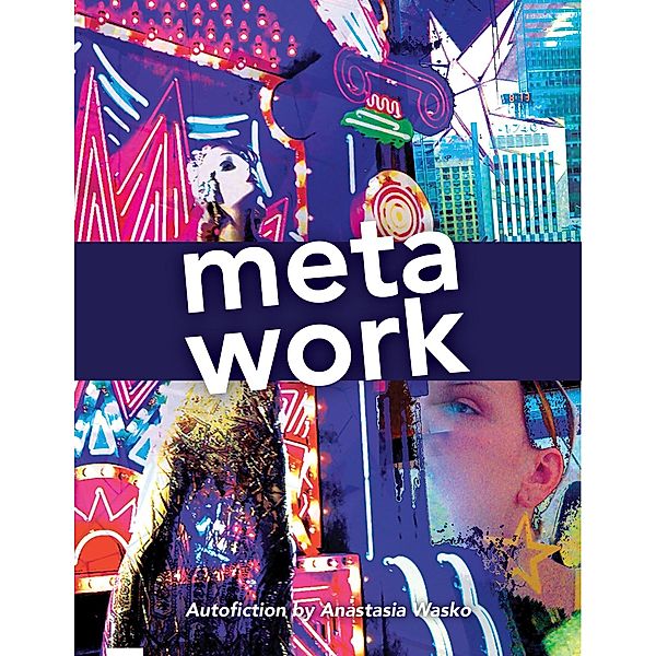 Meta Work, Anastasia Wasko