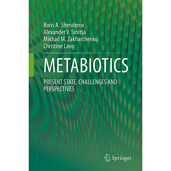 METABIOTICS, Boris A. Shenderov, Alexander V. Sinitsa, Mikhail M. Zakharchenko