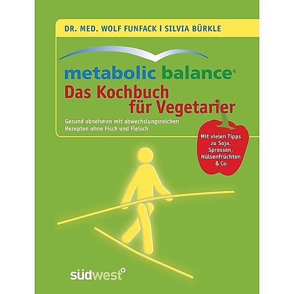 Metabolic Balance - Das Kochbuch für Vegetarier, Wolf Funfack, Silvia Bürkle