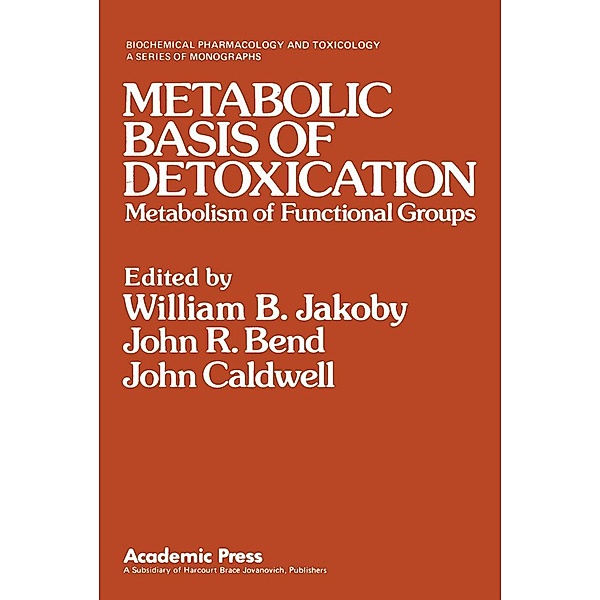 Metabolic Basis of Detoxication, William B. Jakoby