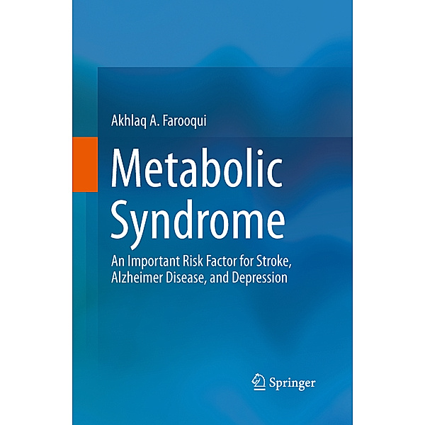 Metabolic Syndrome, Akhlaq A Farooqui