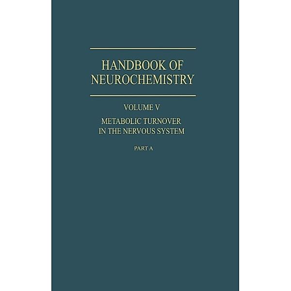 Metabolic Turnover in the Nervous System, Sidney Roberts, Paul Mandel, Monique Jacob, Robert Main Burton, Yasuzo Tsukada, Hrachia Chachatur Buniatian, Sze-Chuh Cheng, P. Greengard, J. M. Ritchie, Michael M. Brand, G. M. Lehrer, Margaret R. Murray, N. Marks, A. Lajtha, R. Rodnight