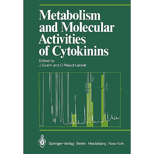 Metabolism and Molecular Activities of Cytokinins / Proceedings in Life Sciences