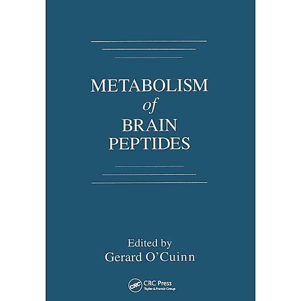 Metabolism of Brain Peptides, Gerard O'Cuinn