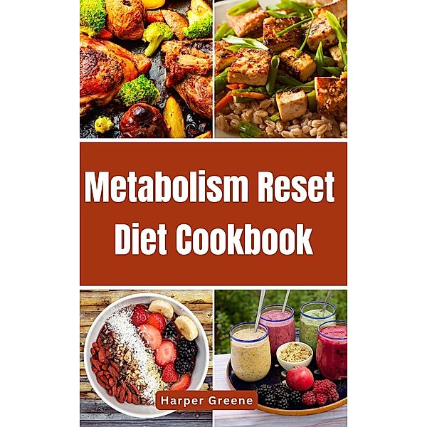 Metabolism Reset Diet Cookbook, Harper Greene