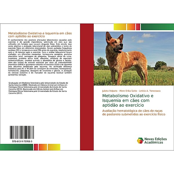 Metabolismo Oxidativo e Isquemia em cães com aptidão ao exercício, Julieta Volpato, Mere Erika Saito, Letícia A. Yonezawa