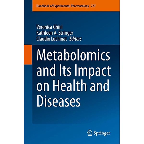 Metabolomics and Its Impact on Health and Diseases / Handbook of Experimental Pharmacology Bd.277
