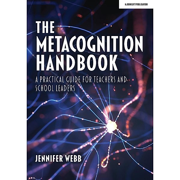 Metacognition Handbook / John Catt Educational, Jennifer Webb