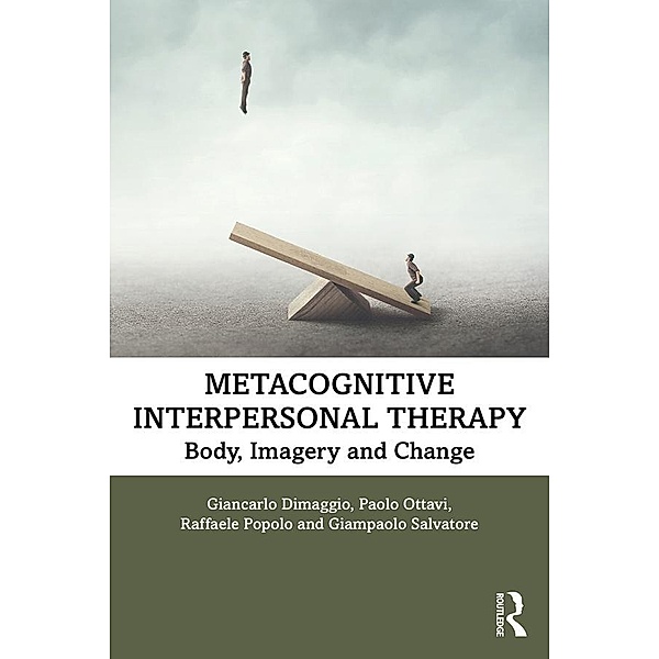 Metacognitive Interpersonal Therapy, Giancarlo Dimaggio, Paolo Ottavi, Raffaele Popolo, Giampaolo Salvatore